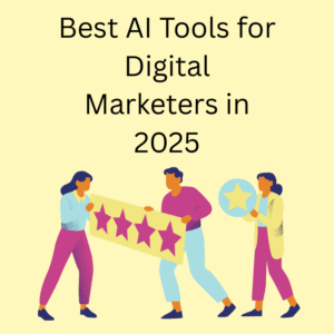 Best-ai-tool-for-digital-marketers-in-2025